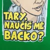 Tričko Naučíš mě Backo